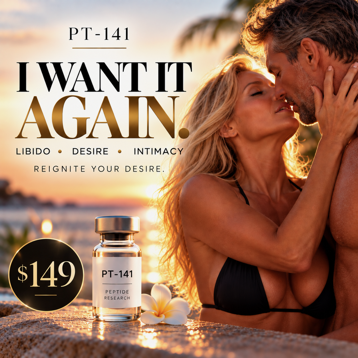PT-141 peptide vial on a sunset beach backdrop beside an embracing couple, with headline 'I Want It Again' and pricing of $149